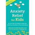thumbnail image 2 of Anxiety Relief for Kids, Bridget Flynn Walker Paperback, 2 of 4
