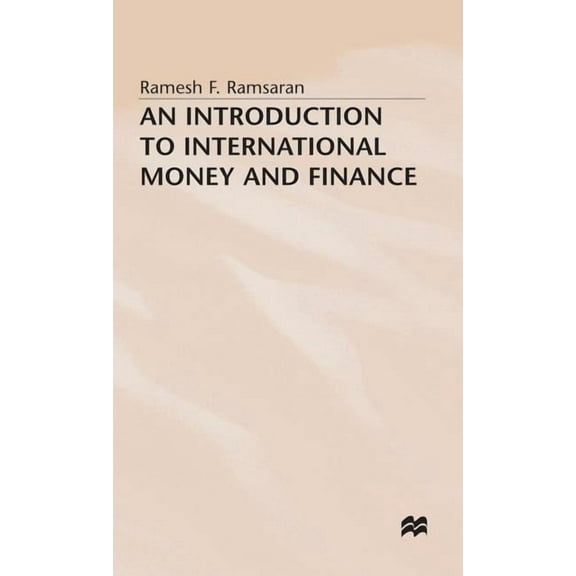 An Introduction to International Money and Finance, (Hardcover)
