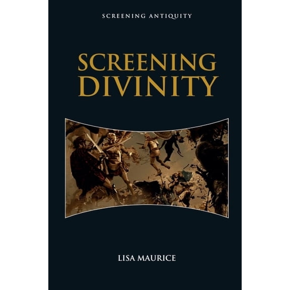 Screening Antiquity Screening Divinity, (Hardcover)
