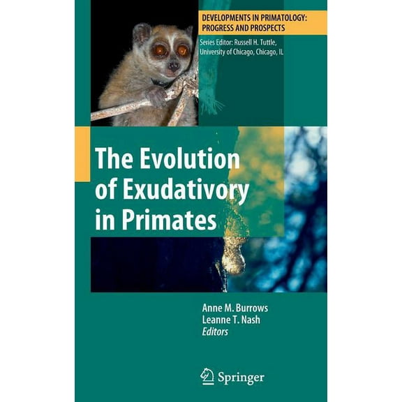 Developments in Primatology: Progress an The Evolution of Exudativory in Primates, (Hardcover)