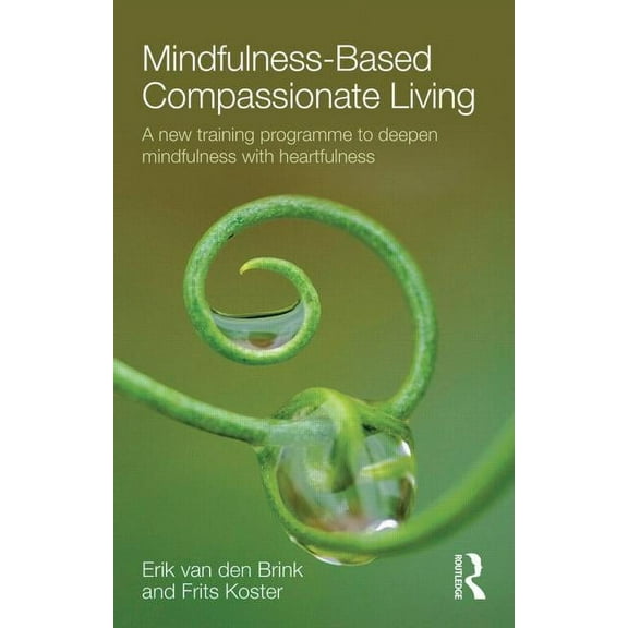 Mindfulness-Based Compassionate Living, (Paperback)
