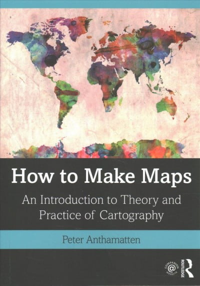 Pre-Owned How to Make Maps: An Introduction to Theory and Practice of ...