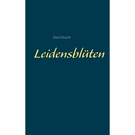 Leidensblüten, (Paperback)