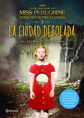El Hogar De Miss Peregrine Para Niños Peculiares 2 La Ciudad Desolada By Ransom Riggs Walmart Com Walmart Com