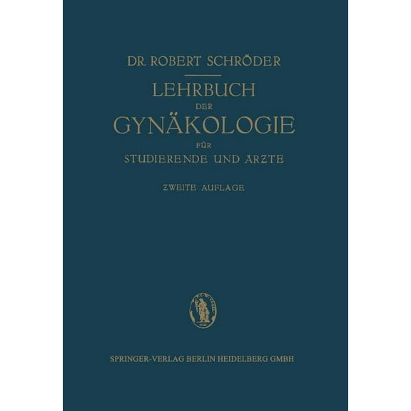 Lehrbuch Der Gynäkologie: Für Studierende Und Ärzte, (Paperback)