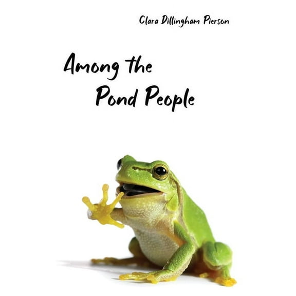 Among the Pond People, (Paperback)