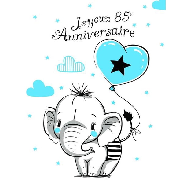 Joyeux 85e Anniversaire Mieux Qu Une Carte D Anniversaire Elephant Mignon Avec Ballon Bleu Livre D Anniversaire Pouvant Servir De Carnet Ou De Journal Intime Paperback Walmart Com Walmart Com