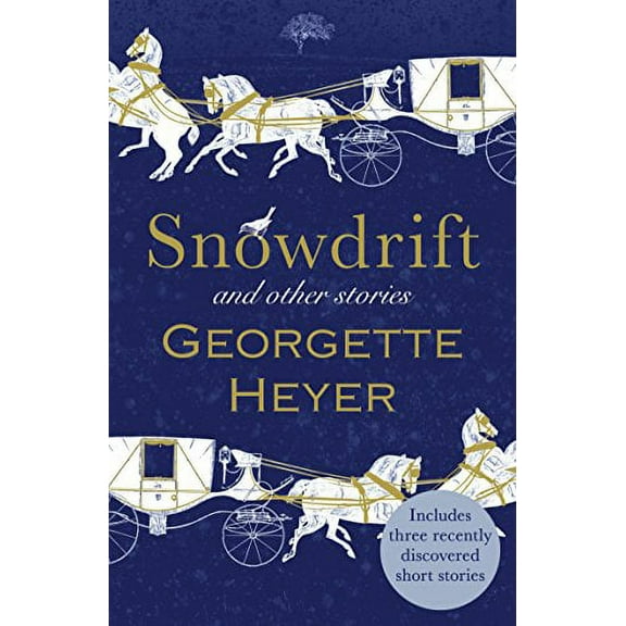 Snowdrift and Other Stories (includes three new recently discovere Georgette Heyer (Paperback)