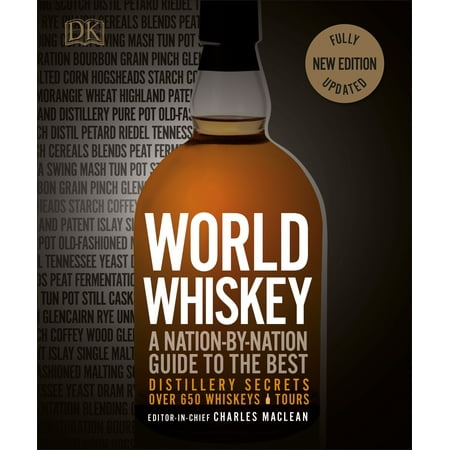World Whiskey : A Nation-by-Nation Guide to the Best Distillery (Best Whiskey For Cooking)