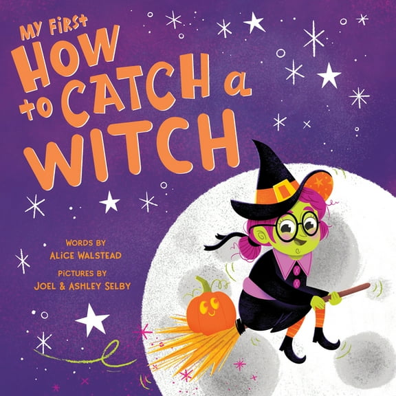 How to Catch My First How to Catch a Witch, (Board Book)