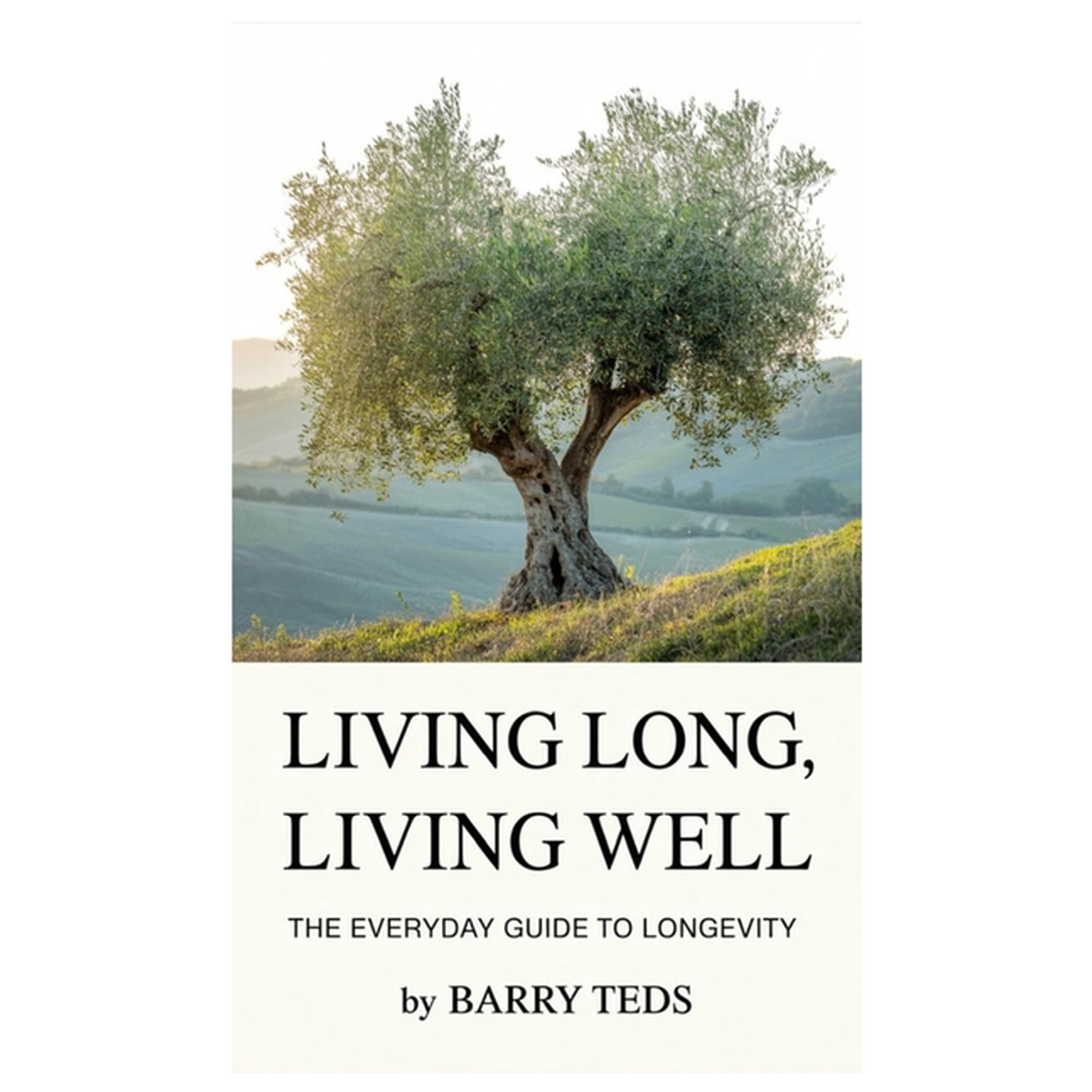 Living Long, Living Well: The Everyday Guide to Longevity, (Paperback)