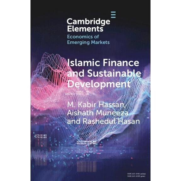 Elements in the Economics of Emerging Ma Islamic Finance and Sustainable Development, (Paperback)