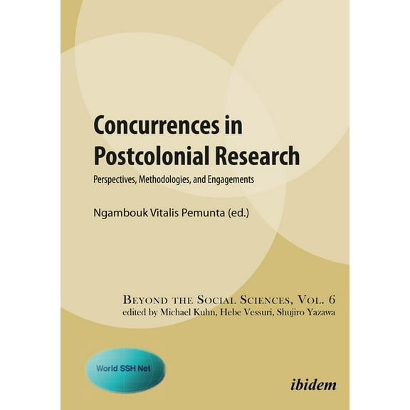 Beyond the Social Sciences: Concurrences in Postcolonial Research. Perspectives, Methodologies, and Engagements (Paperback)