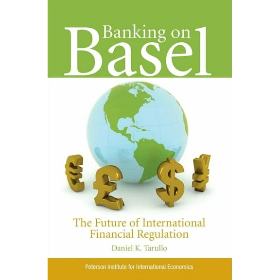 Banking on Basel: The Future of International Financial Regulation (Paperback)