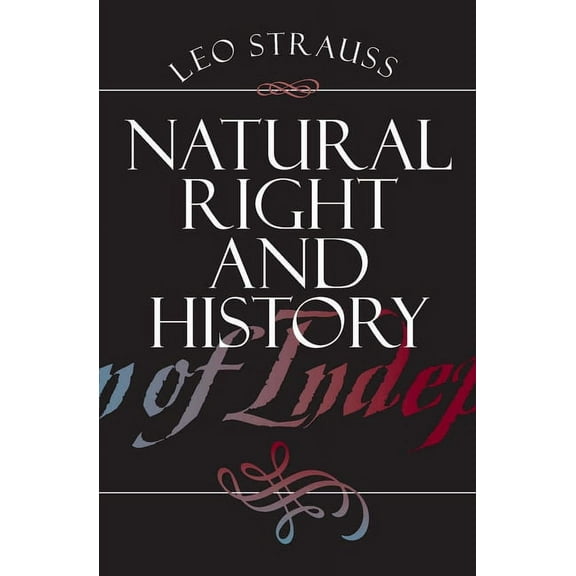 Walgreen Foundation Lectures Natural Right and History, (Paperback)