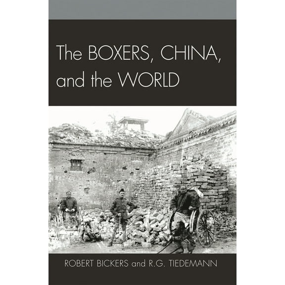 The Boxers, China, and the World, (Hardcover)