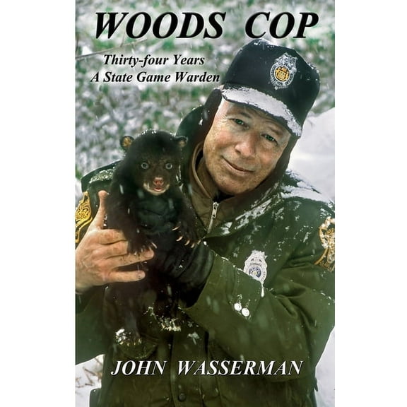 Woods Cop: Thirty-four Years A State Game Warden, (Paperback)