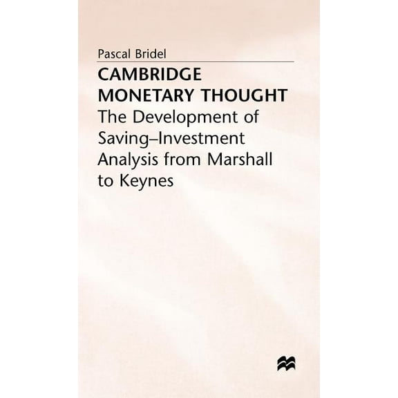Studies in Political Economy Cambridge Monetary Thought, (Hardcover)