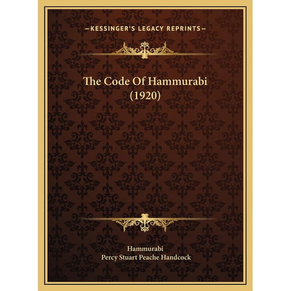 The Code Of Hammurabi (1920) (Hardcover)