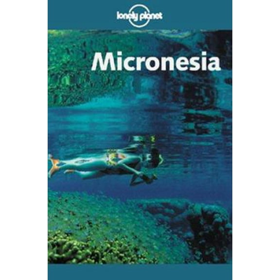 Pre-Owned Lonely Planet Micronesia (Paperback) 1864501049 9781864501049