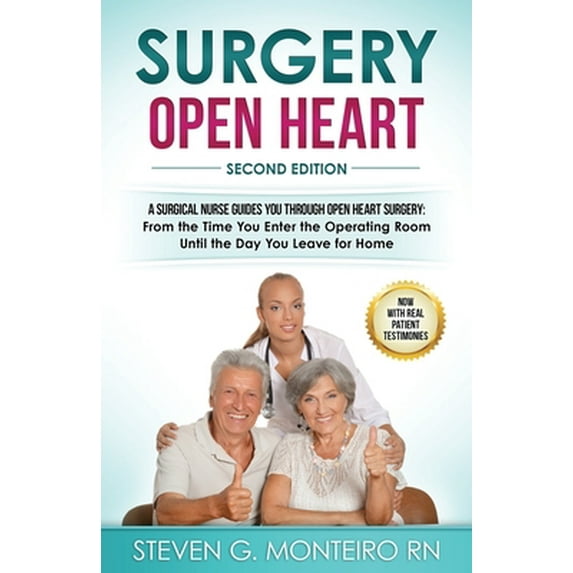 Pre-Owned Surgery Open Heart: A Surgical Nurse Guides You Through Open Heart Surgery (Paperback) 0999080806 9780999080801