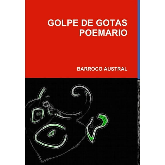 Golpe de Gotas Poemario, (Hardcover)