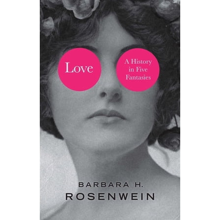 Love: A History in Five Fantasies, (Hardcover)