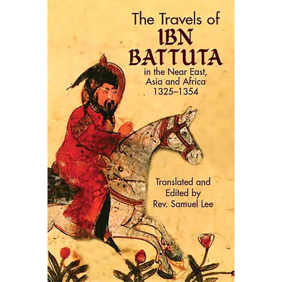 Dover books on travel, adventure: the travels of ibn battuta - paperback: 9780486437651