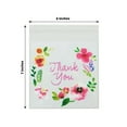 thumbnail image 3 of Efavormart 100 Pack Clear White PVC Cookie Candy Bags With "Thank You" Floral Print, Self Adhesive Seal Transparent Candy Favor Bags - 6"x7", 3 of 5