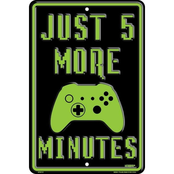 Hangtime Just 5 More Minutes 8x12 parking sign