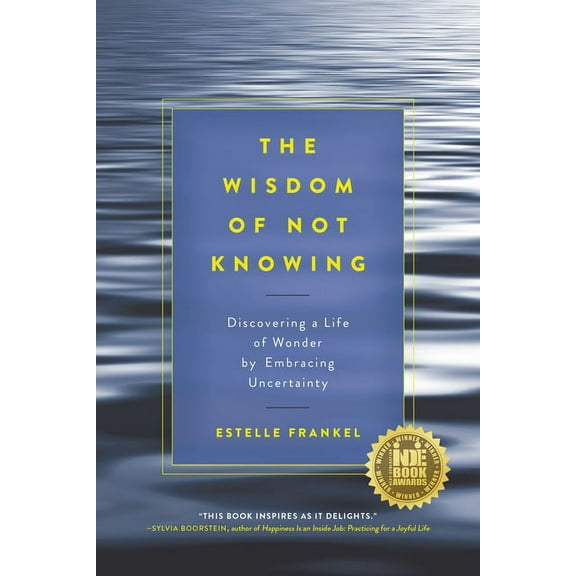 The Wisdom of Not Knowing, (Paperback)