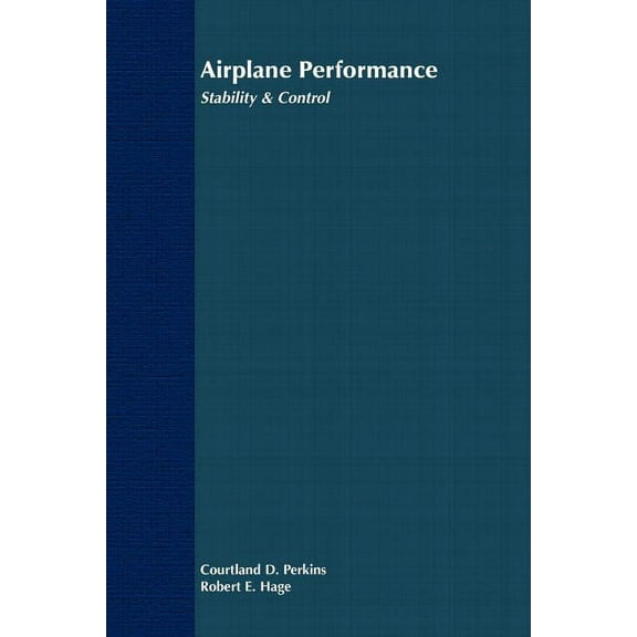 Airplane Performance, Stability and Control, (Paperback)