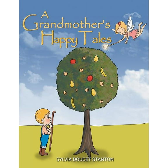A Grandmother's Happy Tales, (Paperback)