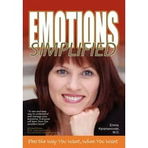 Emotions Simplified: Feel the Way You Want When You Want (Hardcover)