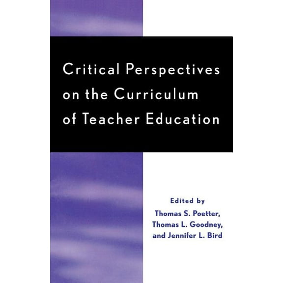 Critical Perspectives on the Curriculum of Teacher Education (Paperback)