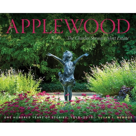 Applewood: The Charles Stewart Mott Estate : One Hundred Years of Stories, (Stewart Francis Best One Liners)