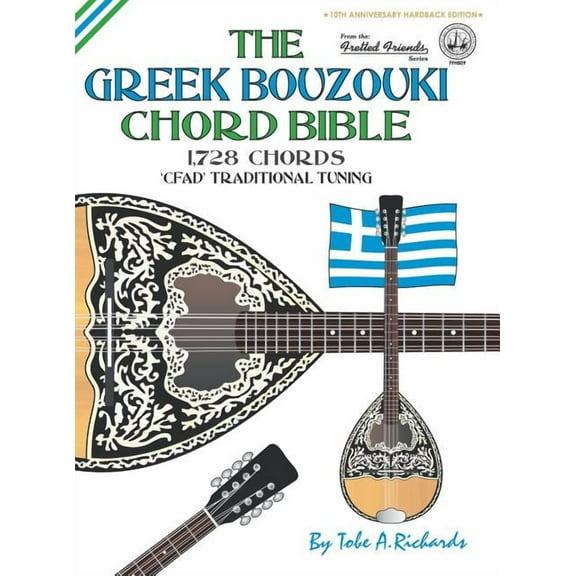Fretted Friends The Greek Bouzouki Chord Bible: CFAD Standard Tuning 1,728 Chords, Book FFHB0, (Hardcover)