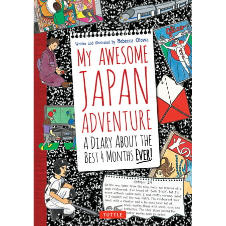My Awesome Japan Adventure : A Diary about the Best 4 Months
