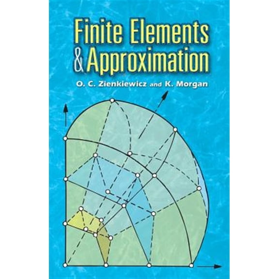 Pre-Owned Finite Elements and Approximation (Dover Books on Engineering) Paperback