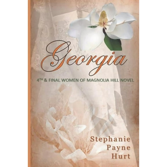 Women of Magnolia Hill: Georgia (Series #4) (Paperback)