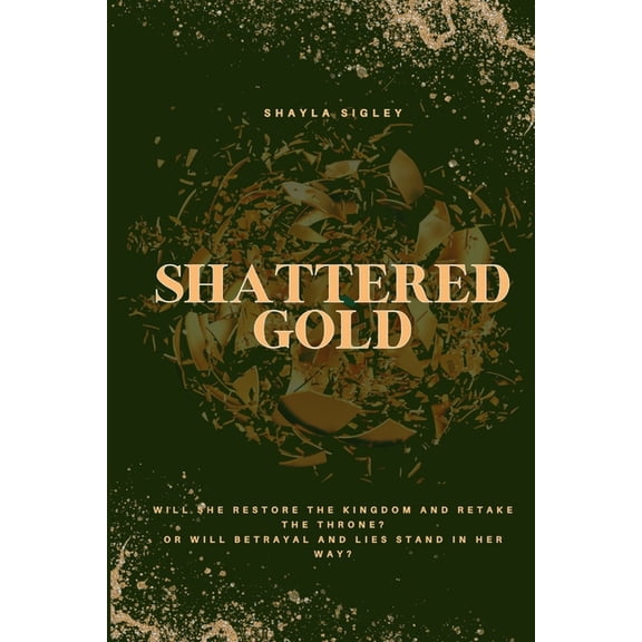 Shattered Gold, (Paperback)
