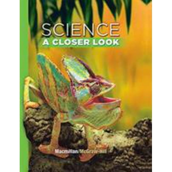 Pre-Owned Science, A Closer Look, Grade 4, Student Edition (ELEMENTARY SCIENCE CLOSER LOOK) (Hardcover) 0022880089 9780022880088