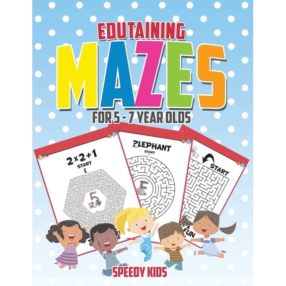 Edutaining Mazes for 5 - 7 Year Olds, (Paperback)