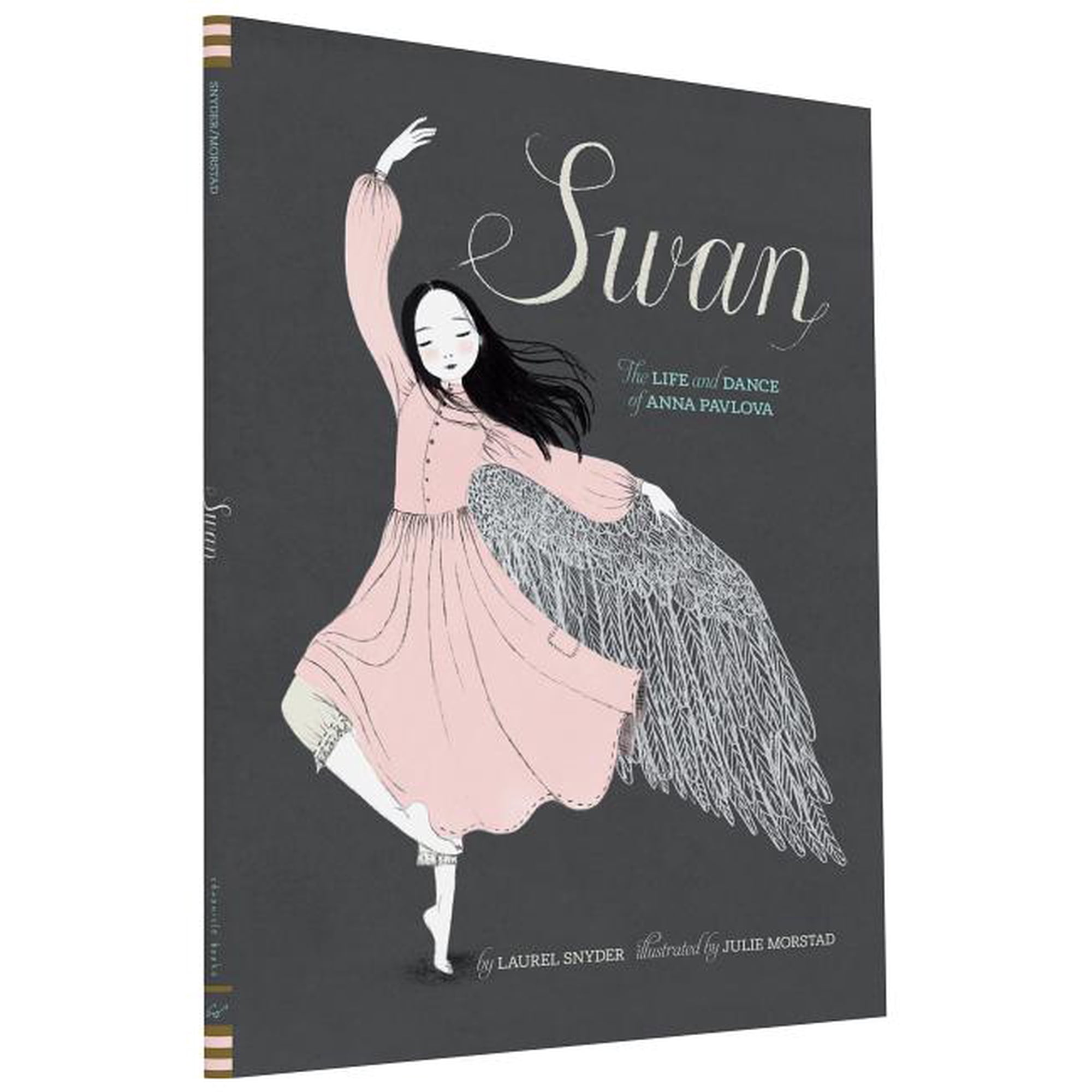 Swan: The Life and Dance of Anna Pavlova, (Hardcover)