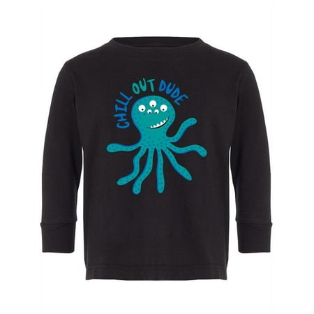 

Chill Out Dude Long Sleeve Toddler -Image by Shutterstock 4 Toddler