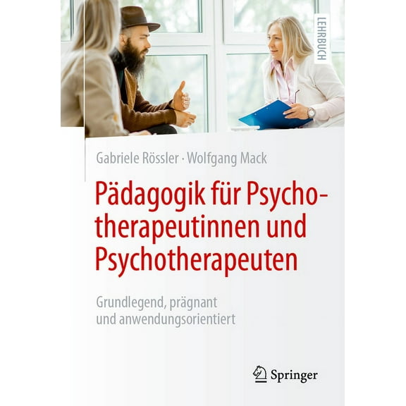 Psychotherapie: Studium & Ausbildung Pädagogik Für Psychotherapeutinnen Und Psychotherapeuten: Grundlegend, Prägnant Und Anwendungsorientiert, (Paperback)
