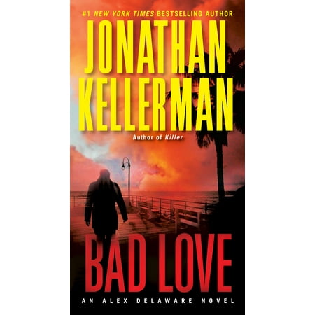 Delaware Today Online - Bad Love : An Alex Delaware Novel