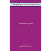 Complicity in International Law (W. B. Sheridan Law Books) (Hardcover)