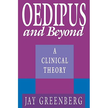 Oedipus And Beyond A Clinical Theory Walmart Com