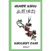 Humor Haiku  Paperback  Maragaret Zhao